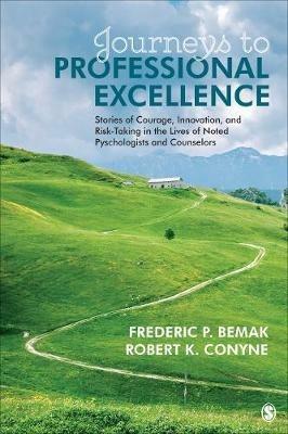 Journeys to Professional Excellence: Stories of Courage, Innovation, and Risk-Taking in the Lives of Noted Psychologists and Counselors - cover