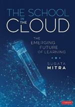 The School in the Cloud: The Emerging Future of Learning