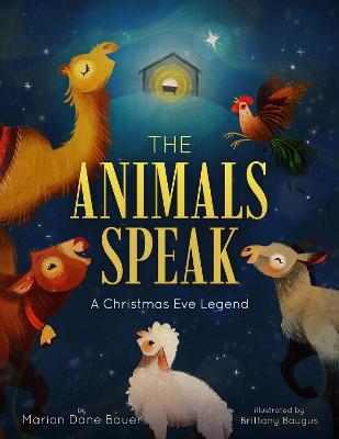 The Animals Speak: A Christmas Eve Legend - Marion Dane Bauer - cover