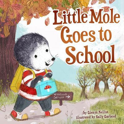 Little Mole Goes to School - Glenys Nellist - cover
