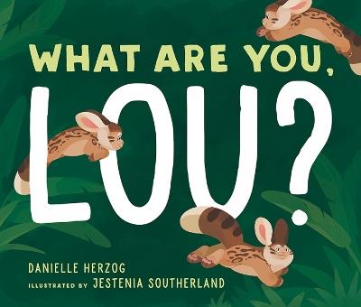 What Are You, Lou? - Danielle Herzog - cover