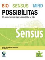 Bio Sensus Mind Possibilitas: Modulo 3: Sensus