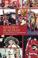 Mascaras de Hatillo: Un Potlatch En La Modernidad