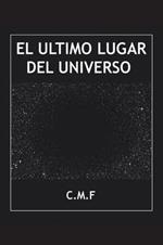 El ultimo lugar del universo