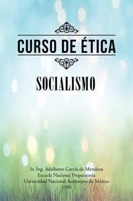 Curso de etica: Socialismo - Adalberto Garcia de Mendoza - cover