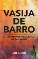 Vasija de Barro: El Testimonio Vocacional de San Pablo