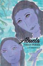 Abuela: Vida y poesia