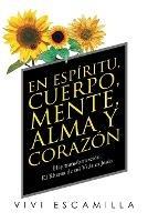 En Espiritu, Cuerpo, Mente, Alma Y Corazon: Hay Transformacion. El Rhema De Mi Vida Es Jesus