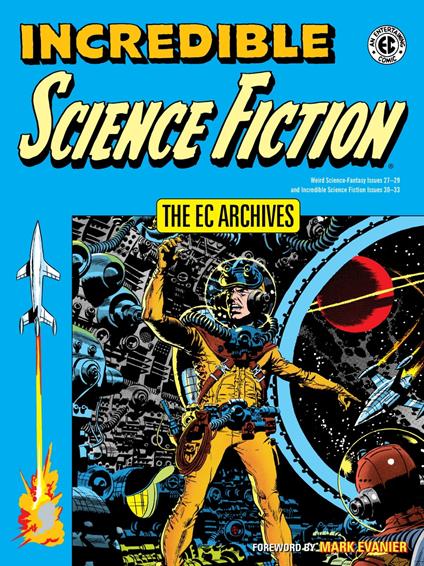 The EC Archives: Incredible Science Fiction