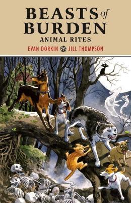 Beasts Of Burden: Animal Rites - Evan Dorkin,Jill Thompson - cover