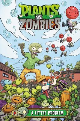 Plants vs. Zombies Volume 14: A Little Problem - Paul Tobin - cover