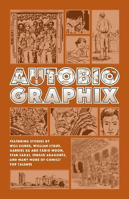 Autobiographix (second Edition) - Will Eisner,William Stout,Gabriel Ba - cover