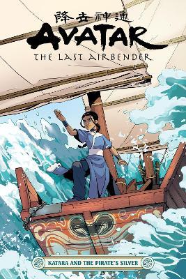 Avatar: The Last Airbender - Katara and the Pirate's Silver - Faith Erin Hicks - cover