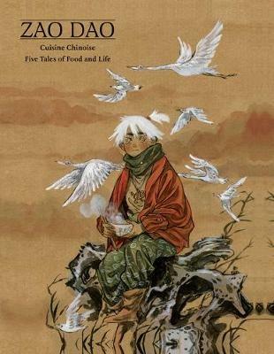 Cuisine Chinoise: Five Tales of Food and Life - Zao Dao - cover