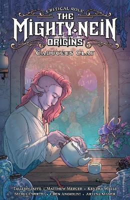 Critical Role: The Mighty Nein Origins -- Caduceus Clay - Taliesin Jaffe,Matthew Mercer,Kendra Wells - cover