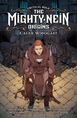 Critical Role: Mighty Nein Origins - Caleb Widogast - Jody Houser,Selina Espiritu,Liam O'Brien - cover
