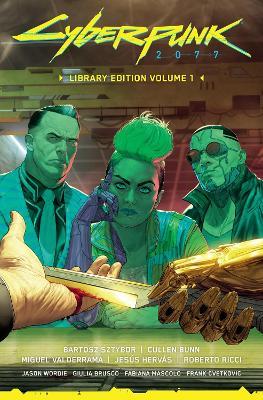 Cyberpunk 2077 Library Edition Volume 1 - Bartosz Sztybor,Cullen Bunn,Miguel Valderrama - cover