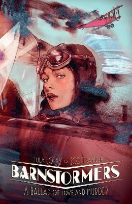 Barnstormers: A Ballad Of Love And Murder - Scott Snyder,Tula Lotay - cover