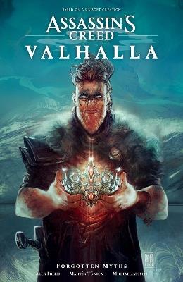 Assassin's Creed Valhalla: Forgotten Myths - Alexander M. Freed,Martin Tunica,Michael Atiyeh - cover