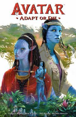 Avatar: Adapt Or Die - Corinna Bechko,Beni R. Lobel,Wes Dzioba - cover