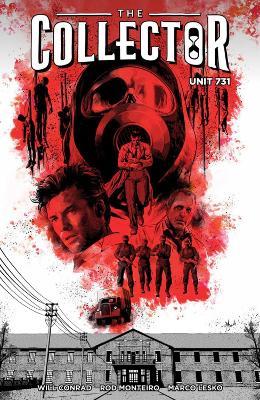 Collector, The: Unit 731 - Rod Monteiro,Will Conrad,Will Conrad - cover