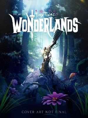 The Art of Tiny Tina's Wonderlands - Amy Ratcliffe - cover