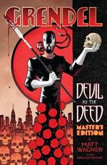 Grendel: Devil By The Deed - Master's Edition