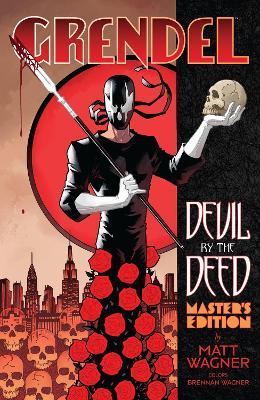 Grendel: Devil By The Deed - Master's Edition - Matt Wagner - cover