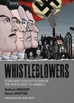 Whistleblowers: Four Who Fought to Expose the Holocaust to America