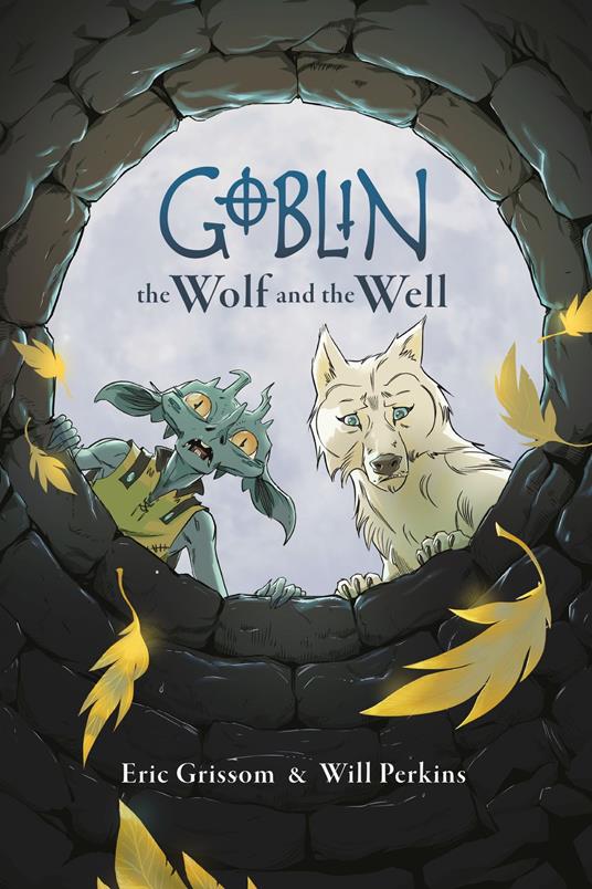 Goblin Volume 2: The Wolf and the Well - Eric Grissom,Will Perkins - ebook