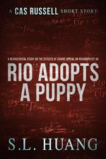 A Neurological Study on the Effects of Canine Appeal on Psychopathy, or, Rio Adopts a Puppy