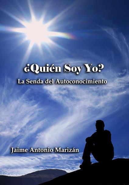 ¿Quién Soy Yo?. La senda del autoconocimiento