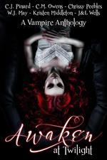 Awaken at Twilight (A Vampire Anthology)