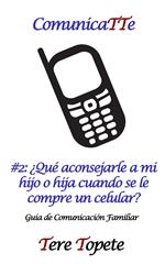 ComunicaTTe #2: ¿Qué aconsejarle a mi hijo o hija cuando se le compre un celular?