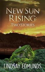 New Sun Rising: Two Stories