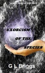 Exorcism of the Species