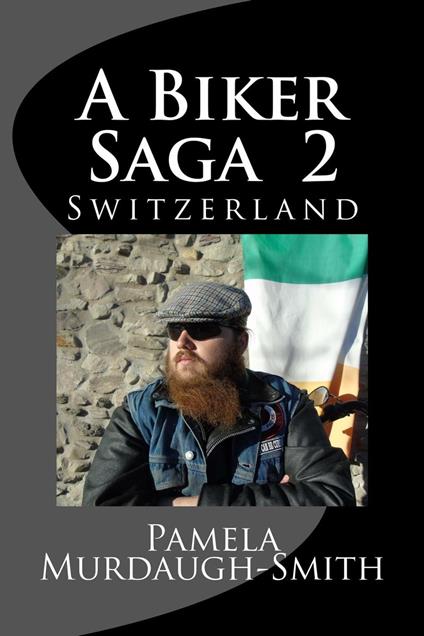 A Biker Saga 2, Switzerland