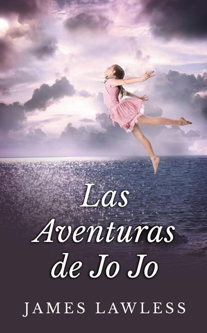 Las Aventuras De Jo Jo - James Lawless - ebook