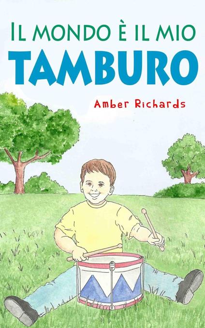 Il mondo è il mio tamburo - Amber Richards - ebook