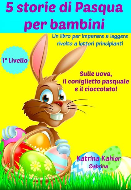 5 storie di Pasqua per bambini - Katrina Kahler - ebook