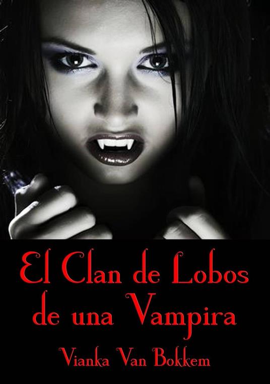 El Clan de Lobos de una Vampira