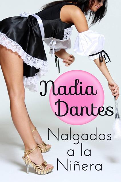 Nalgadas a la Niñera