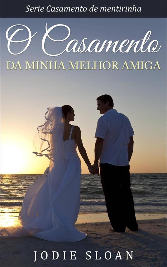 O casamento da minha melhor amiga