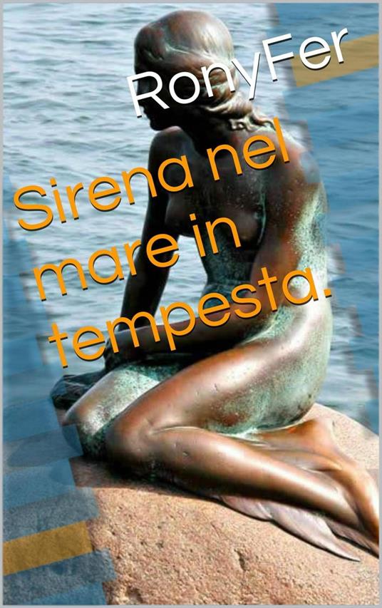 Sirena nel mare in tempesta - RonyFer Gonzalez - ebook