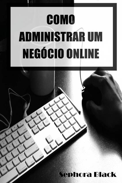 Como Administrar um Negócio Online