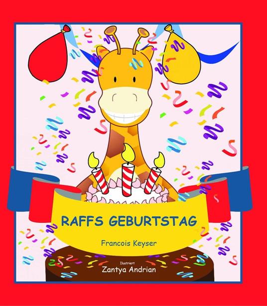 Raffs Geburtstag - Francois Keyser - ebook