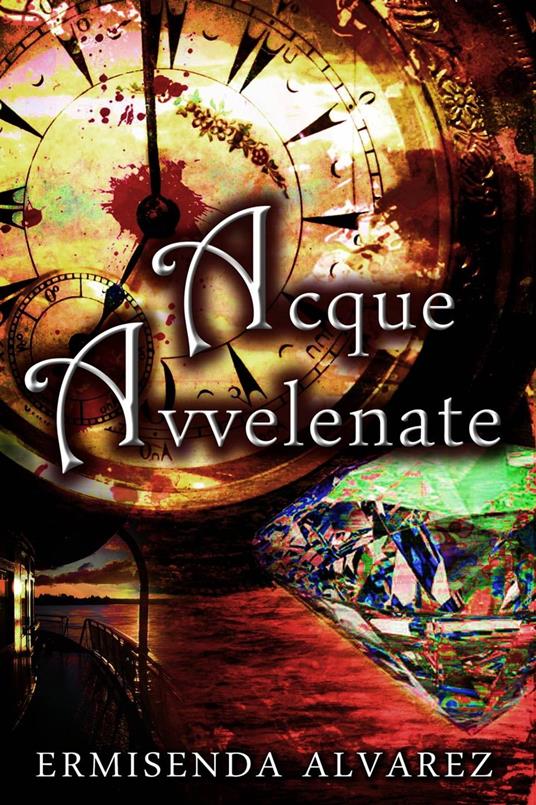 Acque Avvelenate - Ermisenda Alvarez - ebook