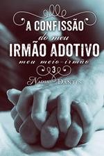 A Confissão do Meu Irmão Adotivo (Meu Meio-Irmão #3)