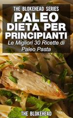 Paleo dieta per principianti Le migliori 30 ricette di Paleo pasta!