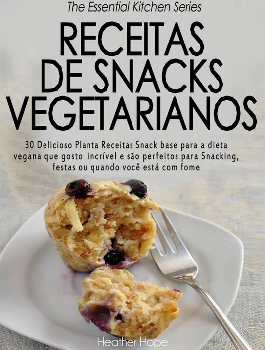 Receitas de Snacks Vegetarianos